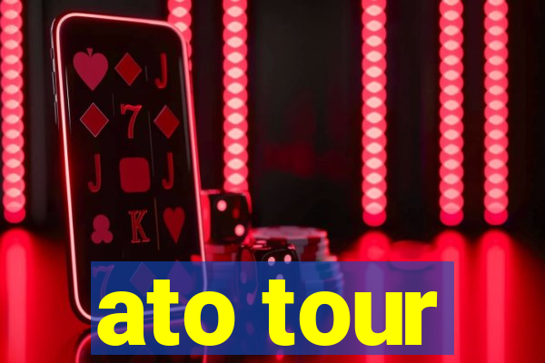 ato tour